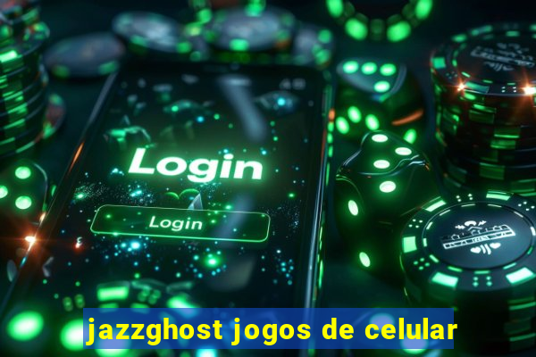 jazzghost jogos de celular